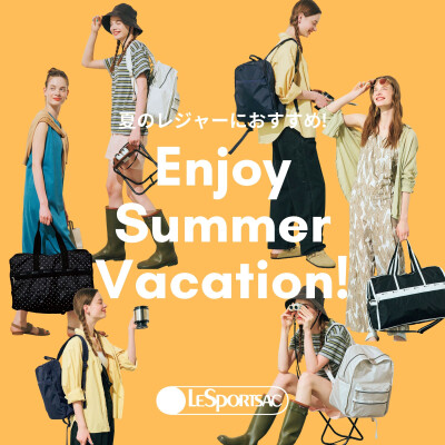 Enjoy Summer Vacation –夏のレジャーにおすすめバッグ-
